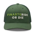 FinasteRIDE OR DIE - Green Puff Embroidery Trucker Hat