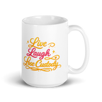 Live Laugh Lose Custody Mug